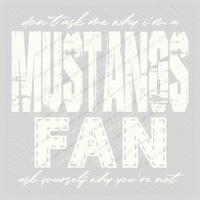 Mustangs | Don’t ask me why i’m a Fan Digital Design in both Off-White & Black, PNG