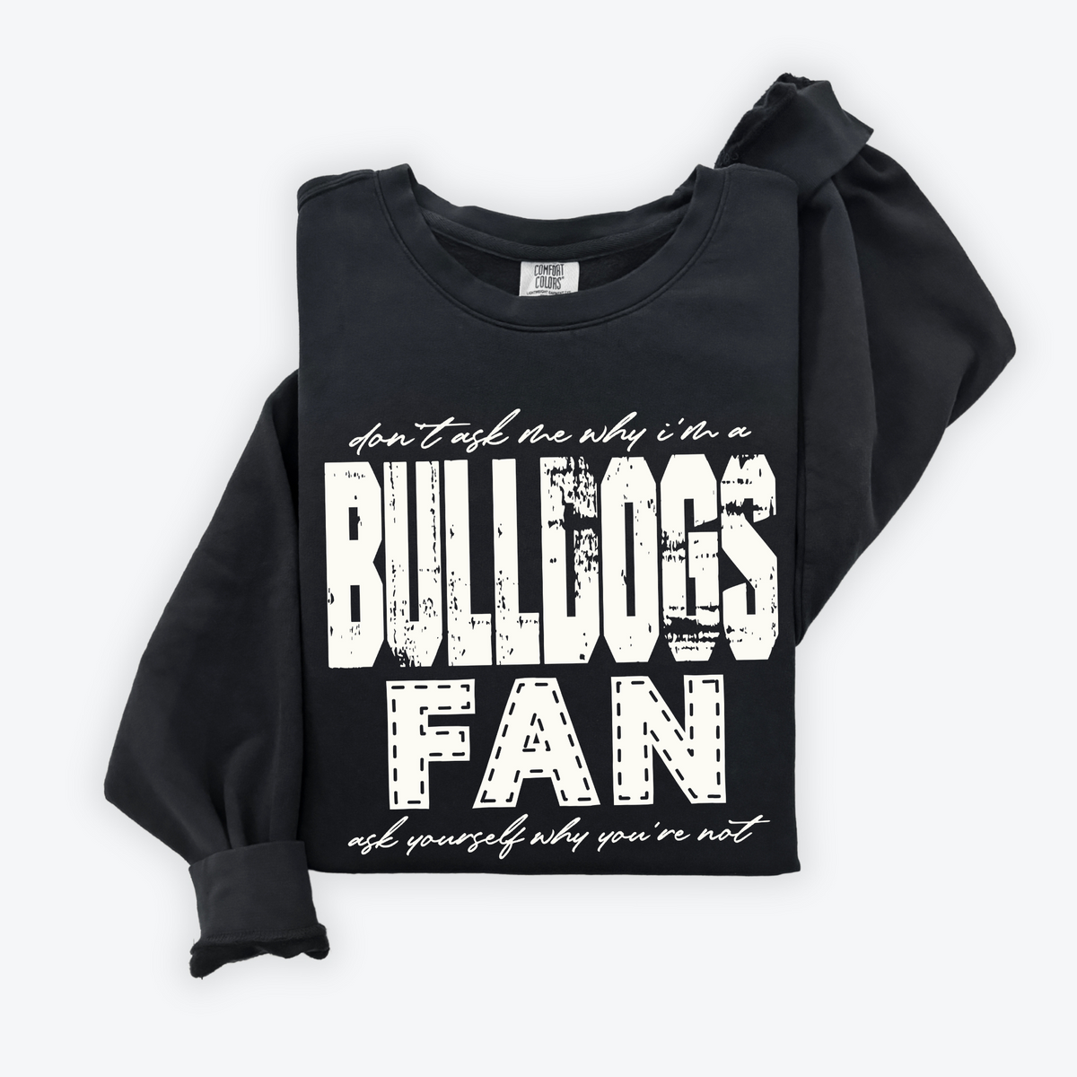 Bulldogs | Don’t ask me why i’m a Fan Digital Design in both Off-White & Black, PNG