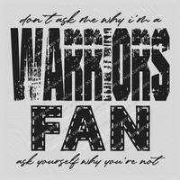 Warriors | Don’t ask me why i’m a Fan Digital Design in both Off-White & Black, PNG