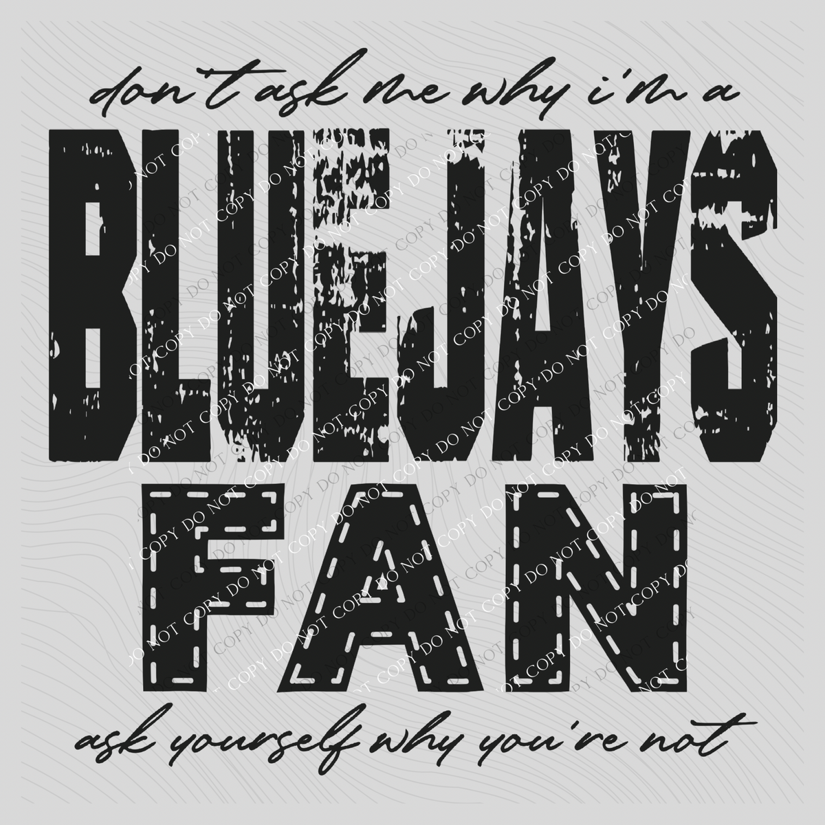 Bluejays | Don’t ask me why i’m a Fan Digital Design in both Off-White & Black, PNG