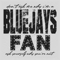 Bluejays | Don’t ask me why i’m a Fan Digital Design in both Off-White & Black, PNG