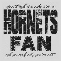 Hornets | Don’t ask me why i’m a Fan Digital Design  in both Off-White & Black, PNG