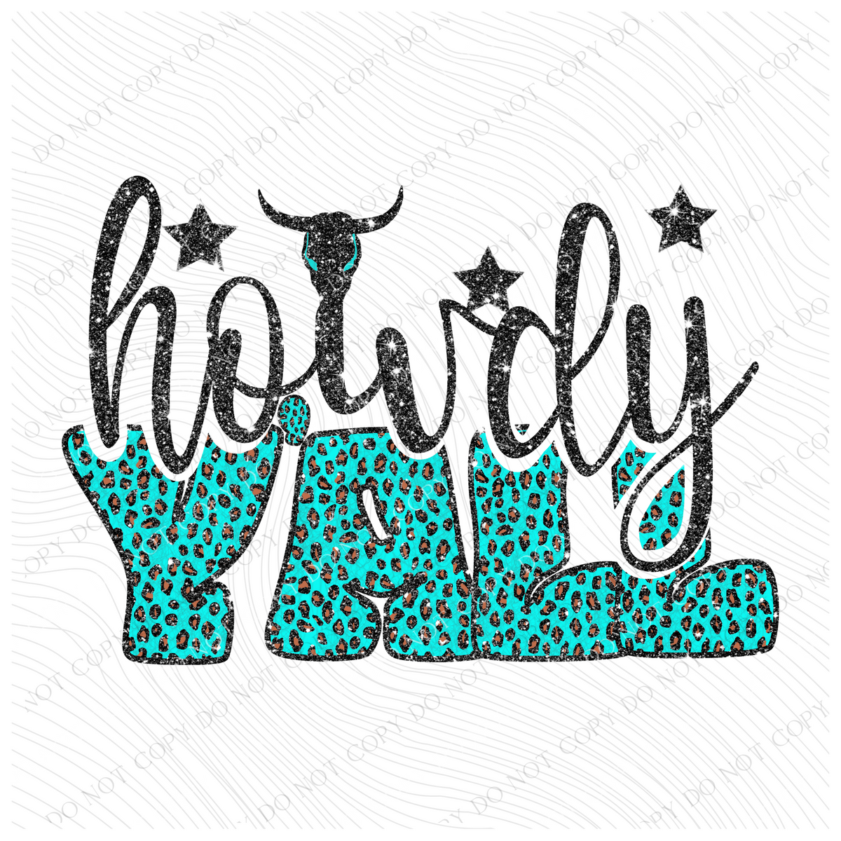 Howdy Y’all Turquoise Leopard Glitter with Steer Skull Western Style Digital Design, PNG