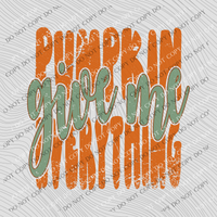 Give me Pumpkin Everything Distressed Stacked Cutout Orange/Green Digital Design, PNG