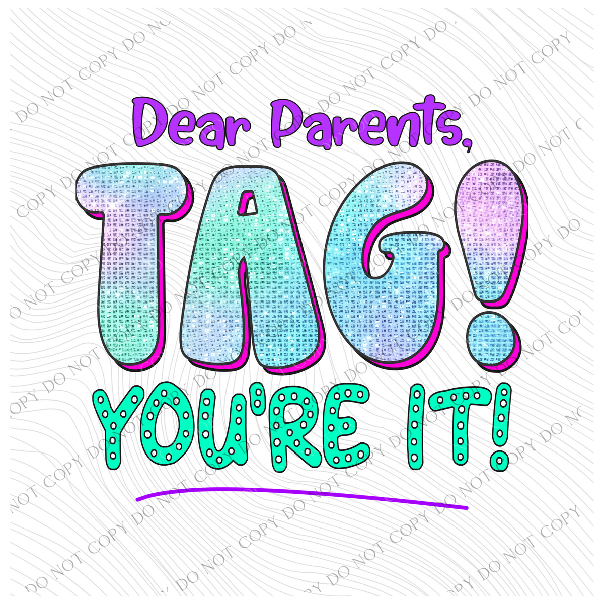 Dear Parents, TAG! You're It! Bright Summery Colors Digital Design, PNG