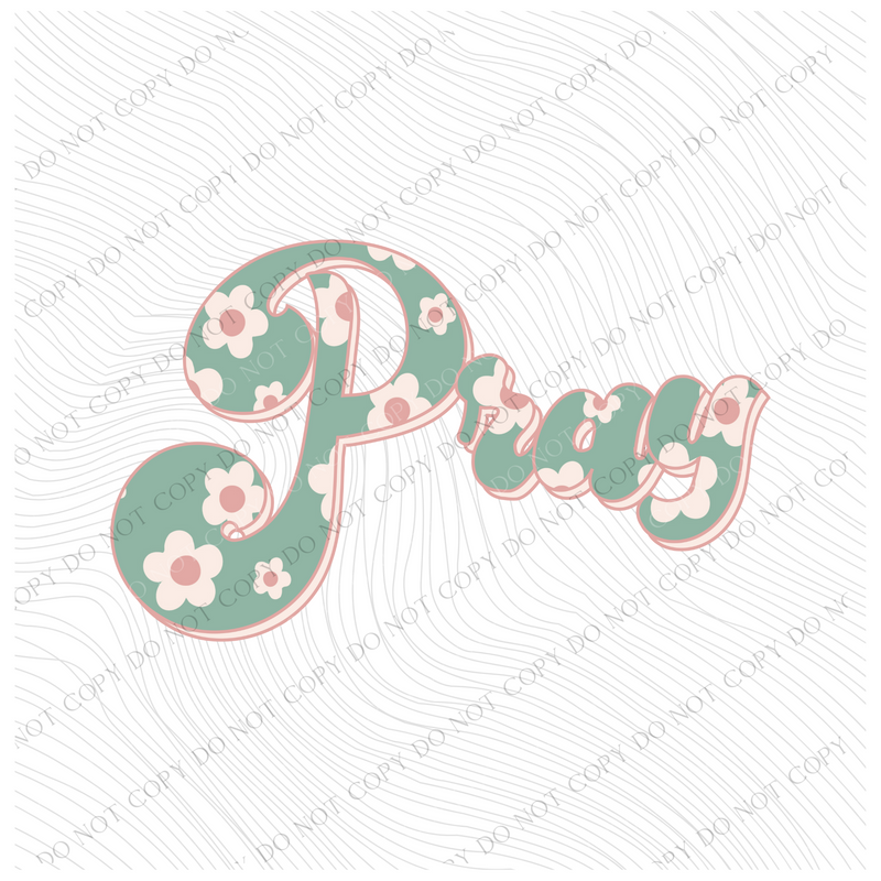 Pray Vintage Floral Green, Pink & Cream Digial Design, PNG