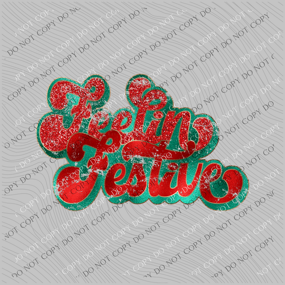 Feelin Festive Distressed Retro Shadow Red Glitter and Red/Green Foil Christmas PNG, Digital Download