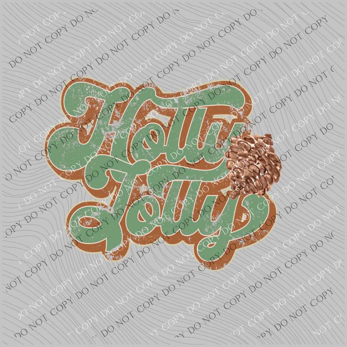 Holly Jolly Distressed Retro Shadow Green and Camel with Pine Cone Christmas PNG, Digital Download