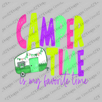 Camper Time is my Favorite Time Neons Distressed Design