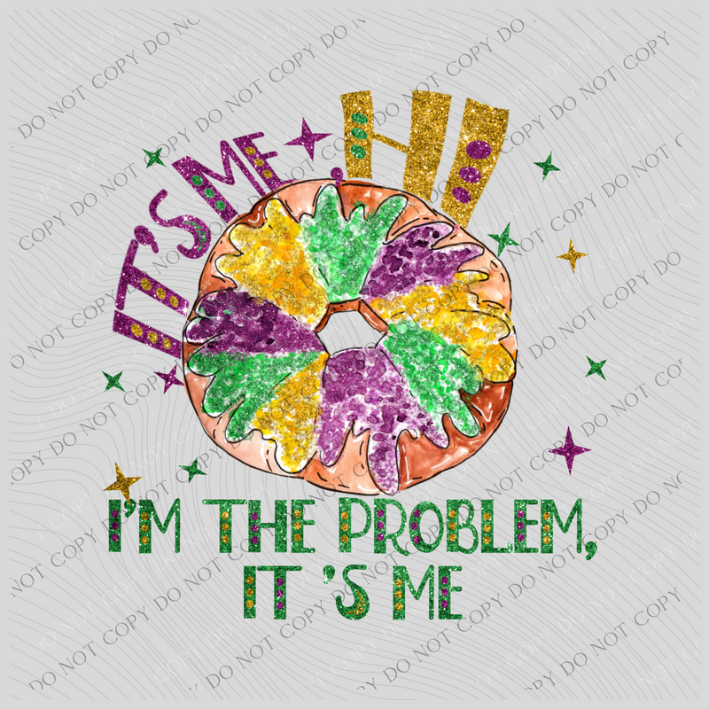 King Cake, i‘m the Problem Glitter Mardi Gras Digital Download, PNG